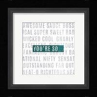 Youre So Fine Art Print