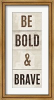 Wood Sign Bold and Brave on White Panel Fine Art Print