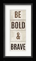 Wood Sign Bold and Brave on White Panel Fine Art Print