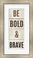 Wood Sign Bold and Brave on White Panel Fine Art Print