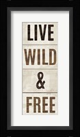 Wood Sign Live Wild and Free on White Panel Fine Art Print