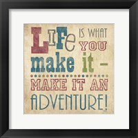 Life Is What You Make It I Framed Print