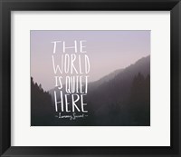 The World is Quiet Here Fine Art Print