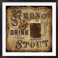 Strong and Stout Framed Print