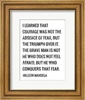 Courage - Nelson Mandela Quote Fine Art Print