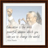Education is the Most Powerful Weapon - Nelson Mandela Quote Fine Art Print