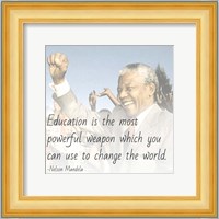 Education is the Most Powerful Weapon - Nelson Mandela Quote Fine Art Print