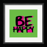 Be Happy Framed Print