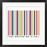 You Are An Original Framed Print