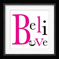 Believe 4 Framed Print