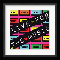 Live for the Music Framed Print