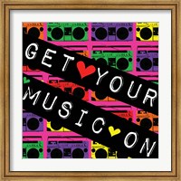 Get Your Music On Fine Art Print