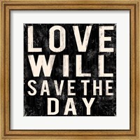 Love Will Save The Day Fine Art Print