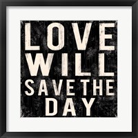 Love Will Save The Day Framed Print