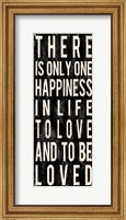 There Is Only One Happiness In Life Fine Art Print