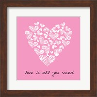 Love Is All You Need  - Pink Fine Art Print