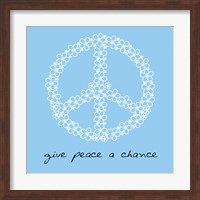 Give Peace A Chance - Flowers Fine Art Print