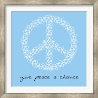 Give Peace A Chance - Flowers Fine Art Print
