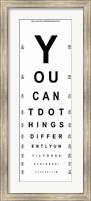You Can't Do Things Differently  - Eye Chart 1 Fine Art Print
