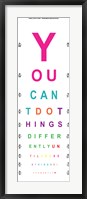 You Can't Do Things Differently  - Eye Chart 2 Framed Print