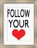 Follow Your Heart 2 Fine Art Print
