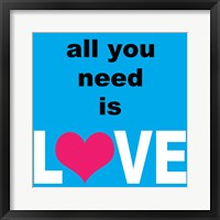 All You Need Is Love 2 Framed Print