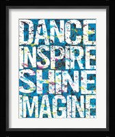 Dance Inspire Shine Imagine Framed Print