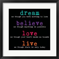 Dream Believe Love Live 3 Framed Print
