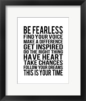 Be Fearless 1 Framed Print