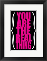 You are the Real Thing 3 Fine Art Print