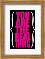 You are the Real Thing 3 Fine Art Print