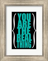 You are the Real Thing 4 Fine Art Print