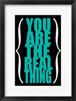 You are the Real Thing 4 Fine Art Print