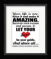 Your Life is Now 1 Framed Print