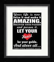 Your Life is Now 2 Framed Print