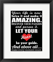 Your Life is Now 2 Framed Print