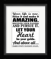 Your Life is Now 3 Framed Print