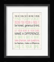 Your Life is Now 7 Framed Print