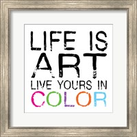 Life Is Art 3 Fine Art Print
