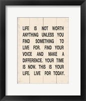 Life is not Worth Anything 1 Framed Print