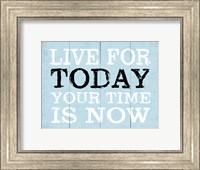 Live for Today 5 Fine Art Print