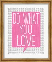Do What You Love 1 Fine Art Print