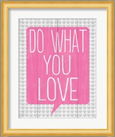 Do What You Love 1 Fine Art Print