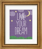 Live Your Dream Fine Art Print