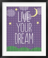 Live Your Dream Framed Print
