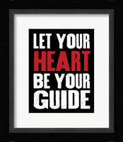 Let Your Heart Be Your Guide 2 Framed Print