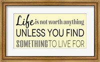 Find Something to Live For 1 Fine Art Print