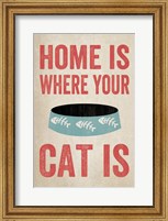 Home is Where Your Cat Is 1 Fine Art Print