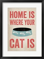 Home is Where Your Cat Is 1 Fine Art Print