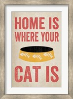Home is Where Your Cat Is 2 Fine Art Print